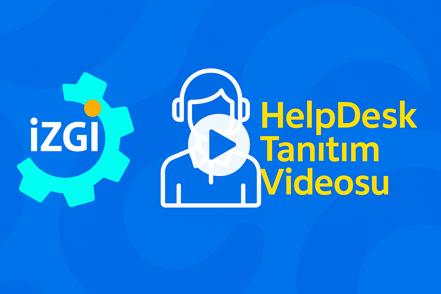 HelpDesk Tanıtım Videosu